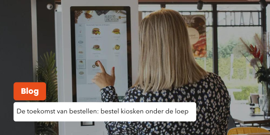 De toekomst van bestellen: bestel kiosken onder de loep