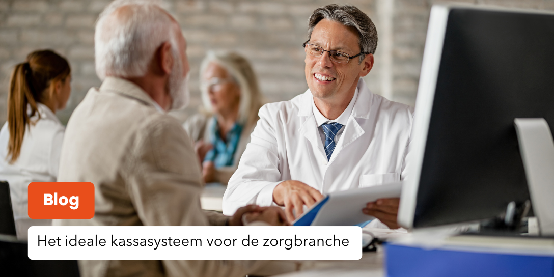 Het ideale kassasysteem voor de zorgbranche
