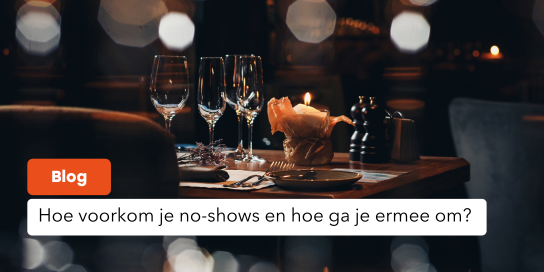 Hoe voorkom je no-shows en hoe ga je ermee om?