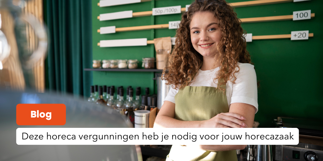 Deze horeca vergunningen heb je nodig voor jouw horecazaak