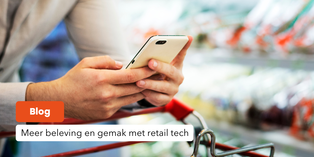 Meer beleving en gemak met retailtech