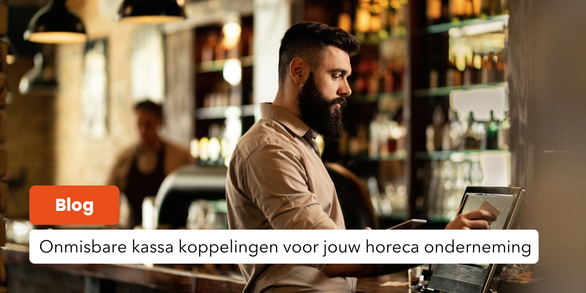 Onmisbare kassa koppelingen voor jouw horeca onderneming